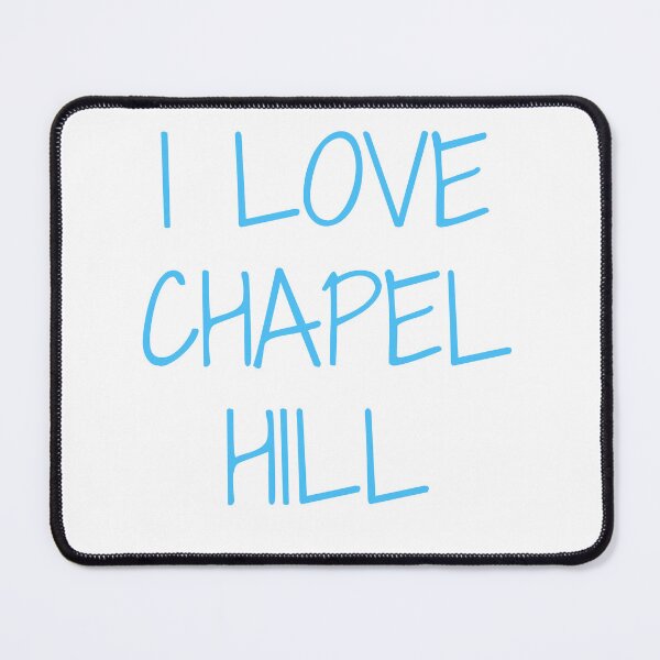 Item preview, I LOVE CHAPEL HILL designed and sold by binmaster3000.