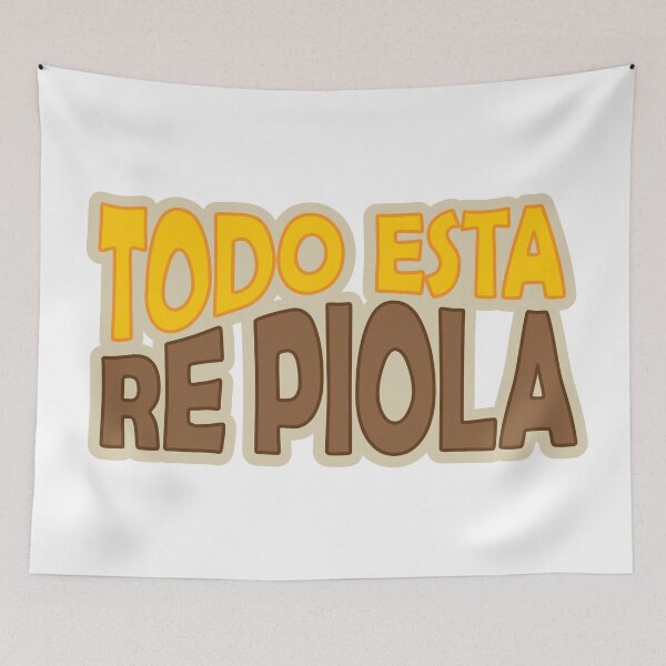 Item preview, Todo Esta Re Piola (Brown) designed and sold by NOYAphotographics.
