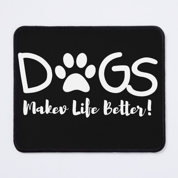 Item preview, DOGS ~ Make Life Better! designed and sold by ActOutTees.