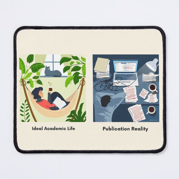 Item preview, Ideal Academic Life vs Publication Reality – Funny Academic Meme Design designed and sold by Ombrya.