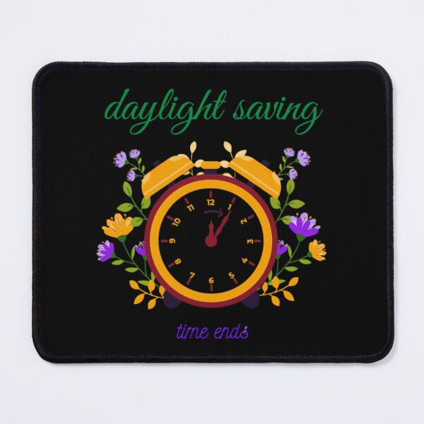 Item preview, Daylight Saving Time Ends 1	 designed and sold by rvatkkccoh5.
