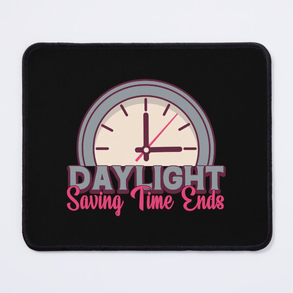 Item preview, Daylight Saving Time Ends designed and sold by rvatkkccoh5.