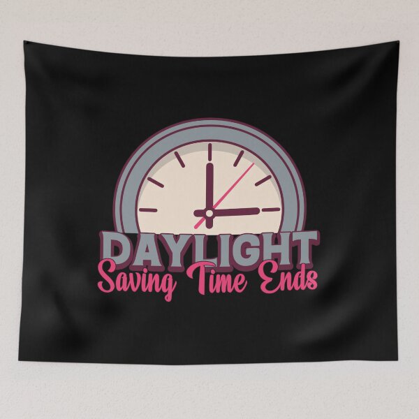 Item preview, Daylight Saving Time Ends	 designed and sold by rvatkkccoh5.