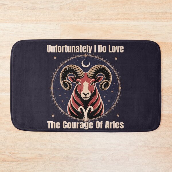 Item preview, Unfortunately I Do Love The Courage Of Aries | Funny Zodiac Quote designed and sold by The Real Life Symphony.