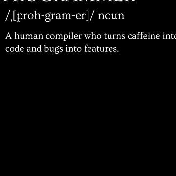 Artwork thumbnail, Funny Programmer Definition Coding Humor by TheTimer