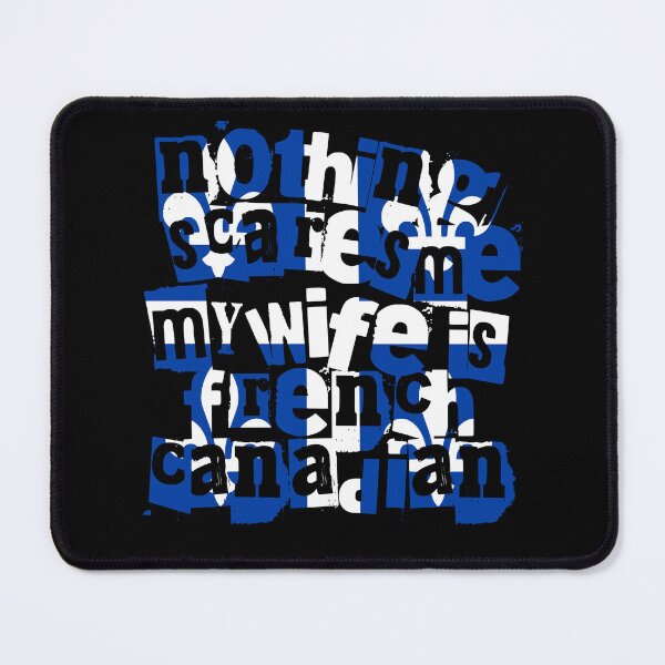 Item preview, Nothing Scares Me My Wife Is French Canadian Quebec designed and sold by chrisrivait.