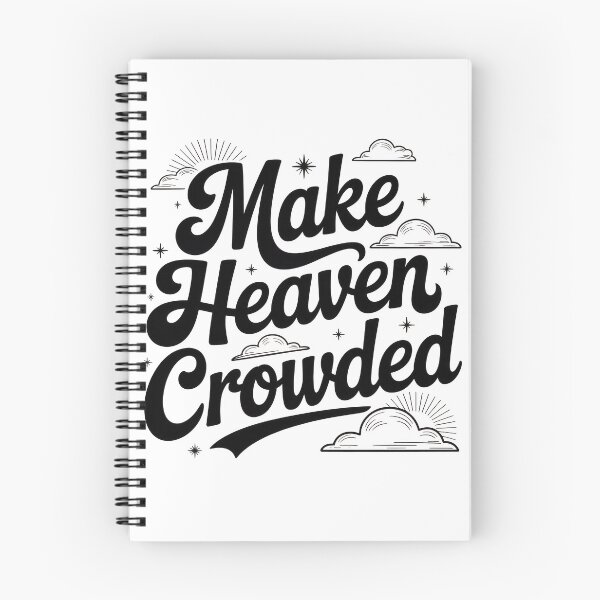 Item preview, Make Heaven Crowded – Inspirational Quote designed and sold by Enea Kelo.