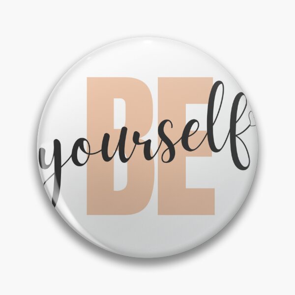 Item preview, Being our own self (Be Yourself) designed and sold by Ekaika.