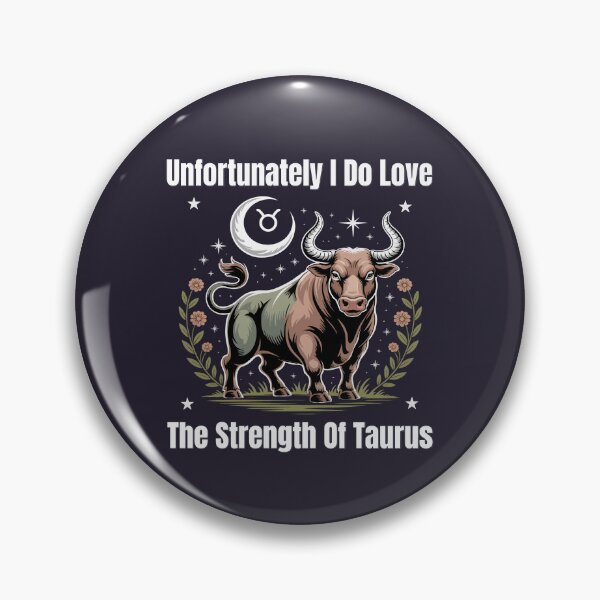 Item preview, Unfortunately I Do Love The Strength Of Taurus | Funny Zodiac Quote designed and sold by The Real Life Symphony.