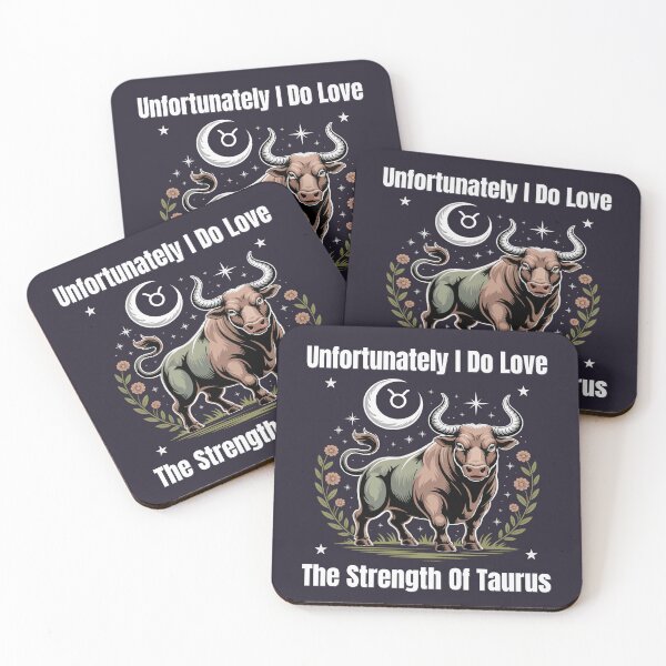 Item preview, Unfortunately I Do Love The Strength Of Taurus | Funny Zodiac Quote designed and sold by The Real Life Symphony.