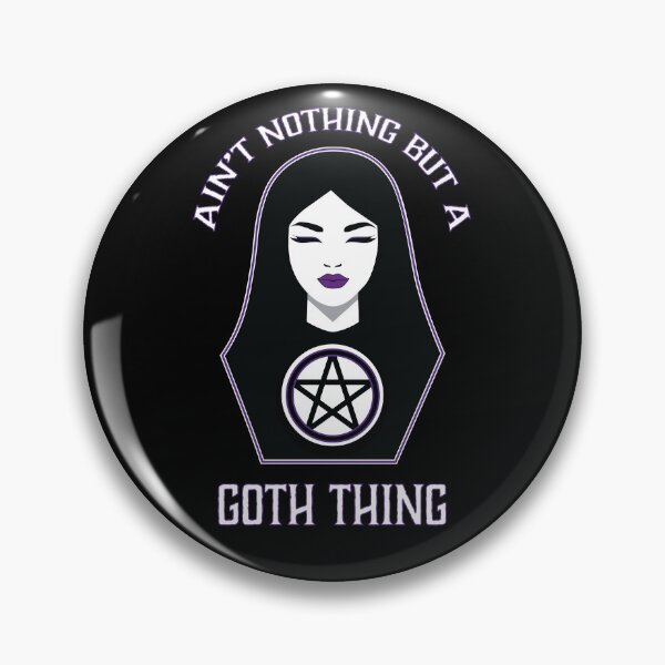 Item preview, Ain't Nothing but a Goth Thing designed and sold by Mariposa Oscura The Dark Butterfly.
