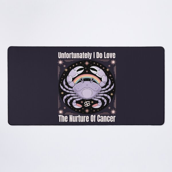 Item preview, Unfortunately I Do Love The Nurture Of Cancer | Funny Zodiac Quote designed and sold by The Real Life Symphony.