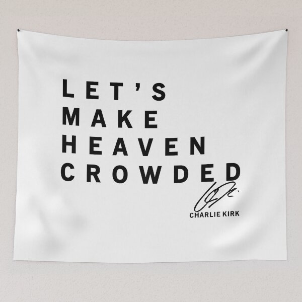 Item preview, Let's Make Heaven Crowded Charlie Kirk Signature designed and sold by JeyVel.