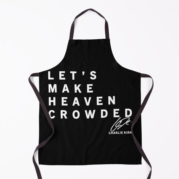 Item preview, Let's Make Heaven Crowded Charlie Kirk Signature designed and sold by JeyVel.