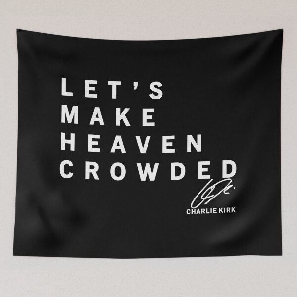 Item preview, Let's Make Heaven Crowded Charlie Kirk Signature designed and sold by JeyVel.