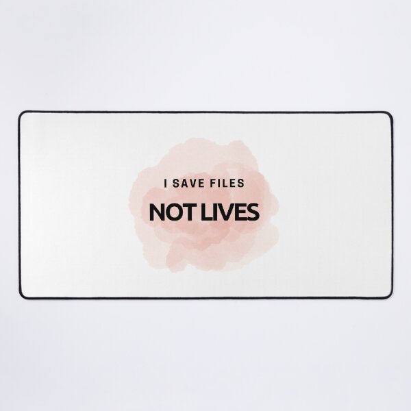 Item preview, I Save Files Not Lives – Funny Tech Quote designed and sold by Zeel-Vibe.