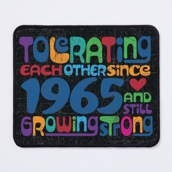 Item preview, Tolerating Each Other Since 1965 And Still Growing Strong designed and sold by PCStudio57.