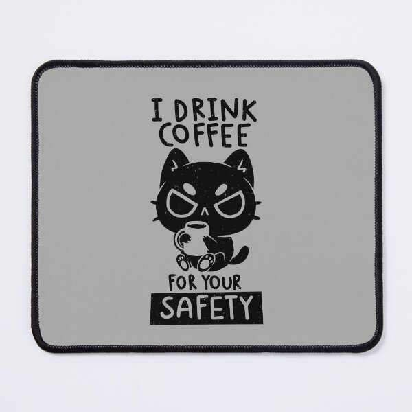 Item preview, I Drink Coffee For Your Safety designed and sold by koalateess.