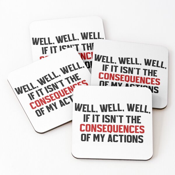 Item preview, Well, well, well, if it isn't the consequences of my actions designed and sold by the-craft-shop.
