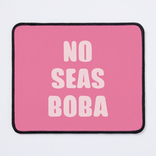 Item preview, No Seas Boba (Pink) designed and sold by NOYAphotographics.