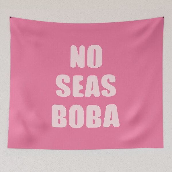 Item preview, No Seas Boba (Pink) designed and sold by NOYAphotographics.