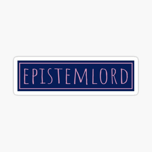 Epistemlord Sticker