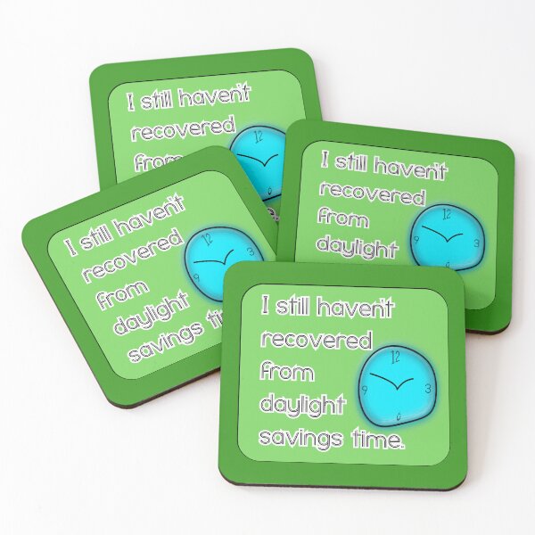 Item preview, I still haven’t recovered from daylight savings time, green background designed and sold by mntimg.