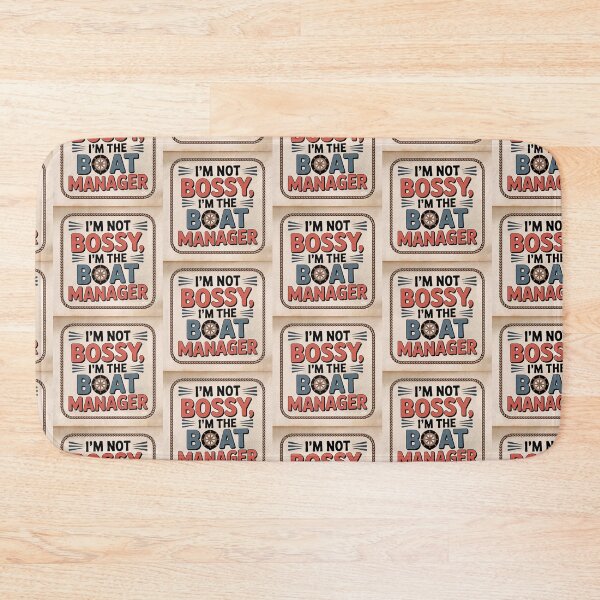 Item preview, I'm not bossy, I'm the boat manager designed and sold by Royal Wall Whispers.