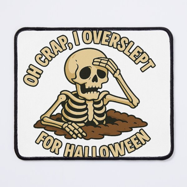 Item preview, Funny Skeleton Halloween Design – "Oh Crap, I Overslept for Halloween" designed and sold by EchoDimension.