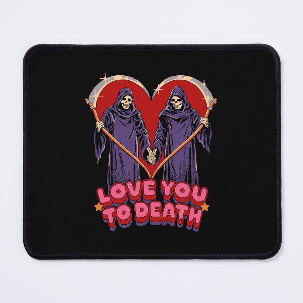 Item preview, Love You To Death designed and sold by Steven Rhodes.