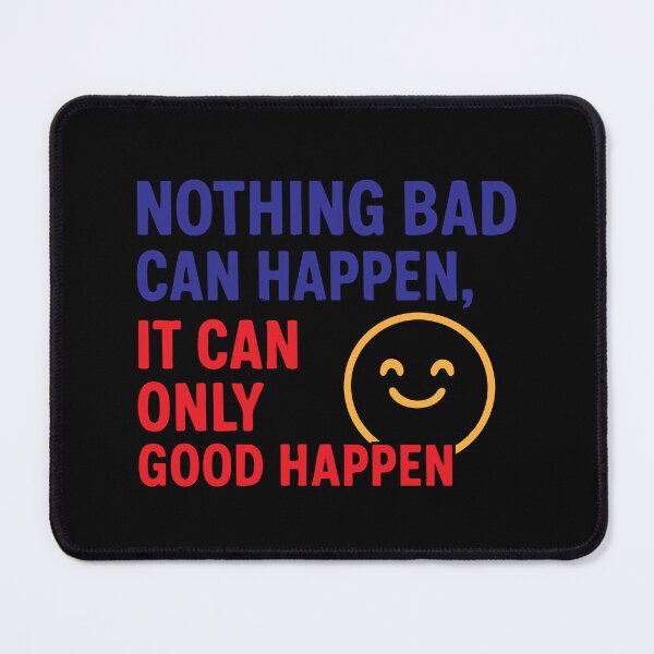 Item preview, Nothing Bad Can Happen – Trump Tylenol Quote Design designed and sold by ChickenFund.