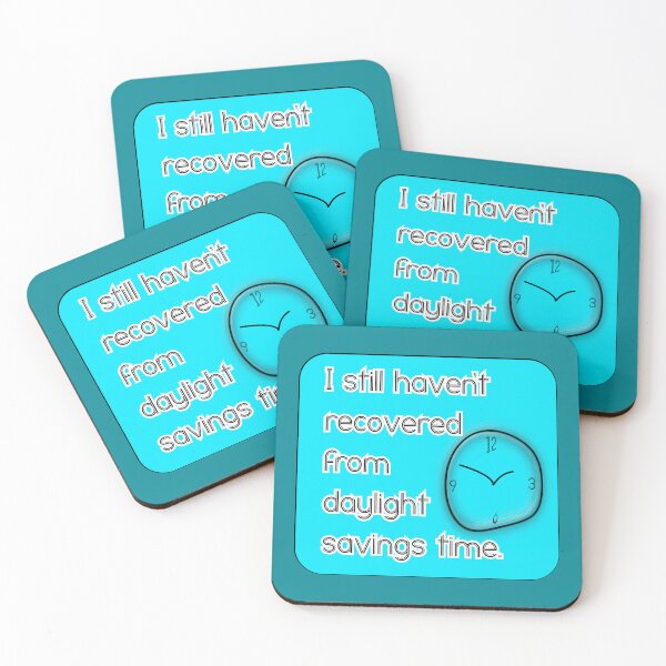Item preview, I still haven’t recovered from daylight savings time, blue background designed and sold by mntimg.