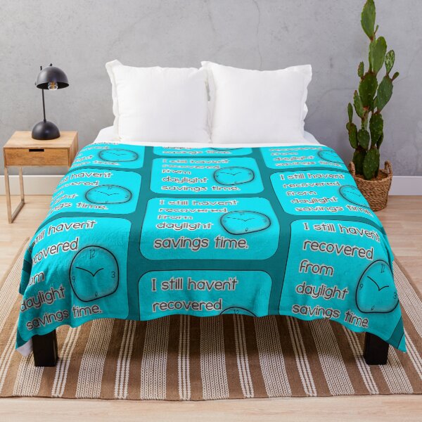 Item preview, I still haven’t recovered from daylight savings time, blue background designed and sold by mntimg.