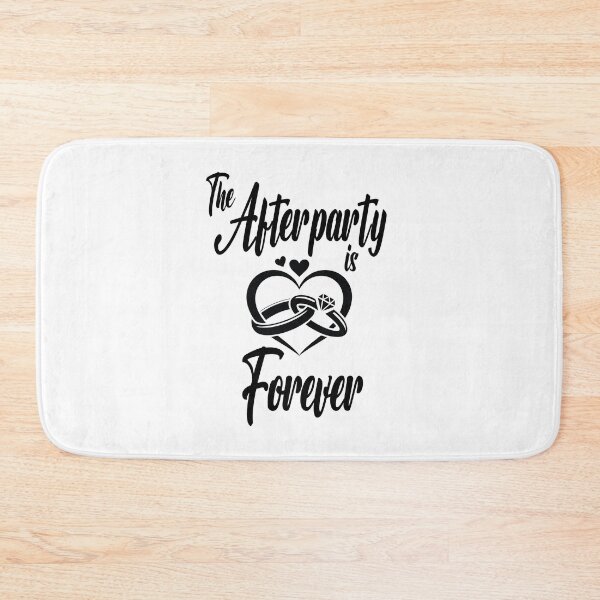 Item preview, The Afterparty Is Forever Marriage Saying designed and sold by RowanGraphics.