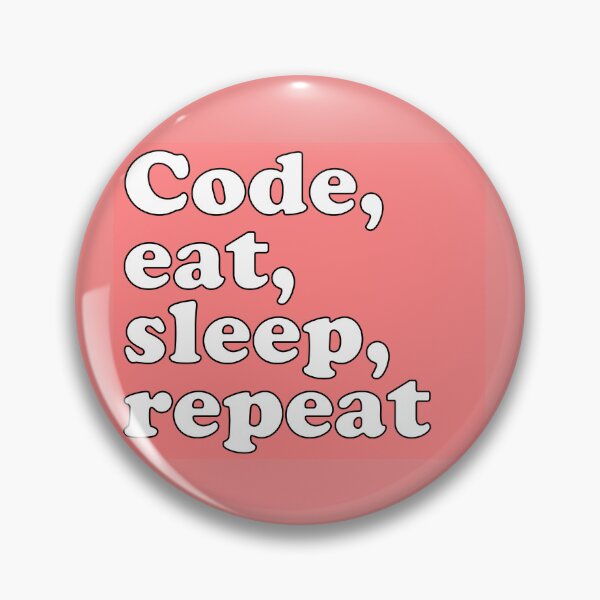 Item preview, code,eat,sleep,repeat designed and sold by Cleiarts.