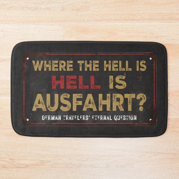 Item preview,  Where the Hell is Ausfahrt? T-shirt and hundreds of other personalized products designed and sold by edsonmaciel1990.