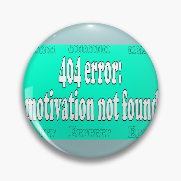 Item preview, 404 error motivation not found designed and sold by Cleiarts.