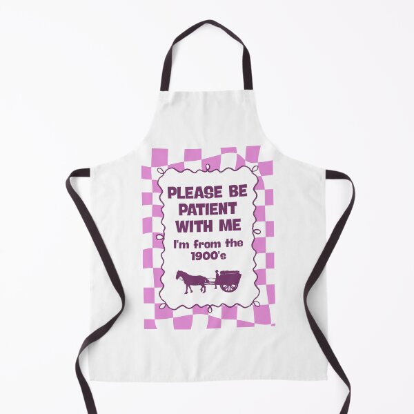 Item preview, Please be patient with me I'm from the 1900's designed and sold by Dondonmart.