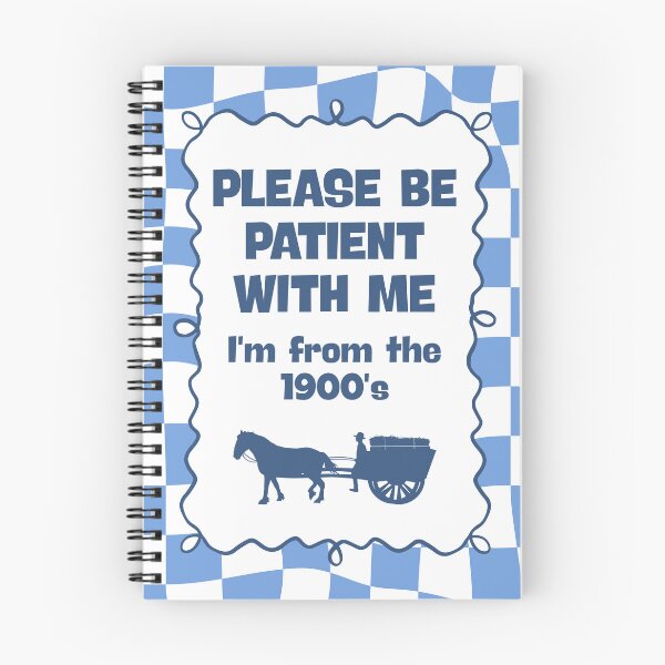Item preview, Please be patient with me I'm from the 1900's designed and sold by Dondonmart.