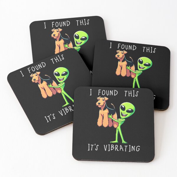 Item preview, Funny Airedale Terrier Alien I Found This Its Vibrating Mom Dad Kids designed and sold by rafaeltto.