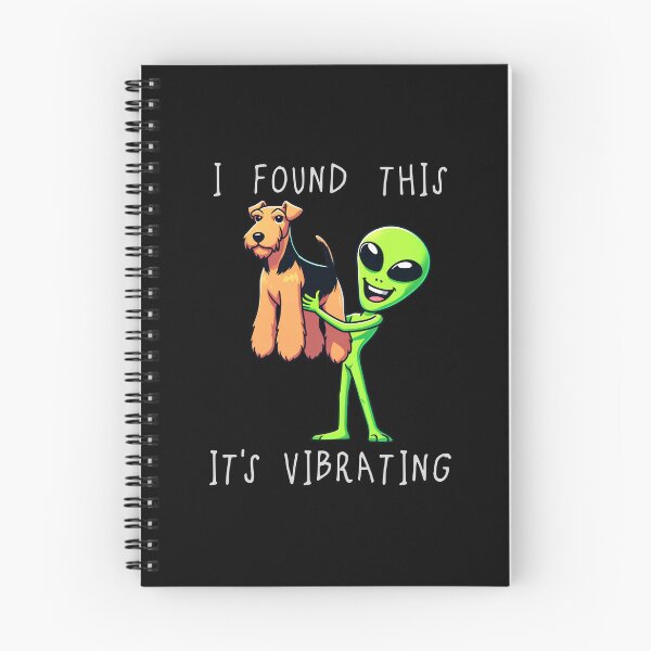 Item preview, Funny Airedale Terrier Alien I Found This Its Vibrating Mom Dad Kids designed and sold by rafaeltto.