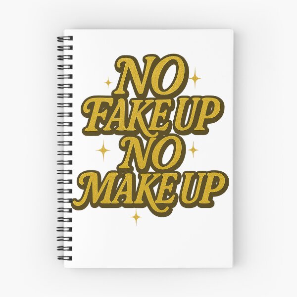 Item preview, NO FAKE UP NO MAKE UP designed and sold by VandalMuse.