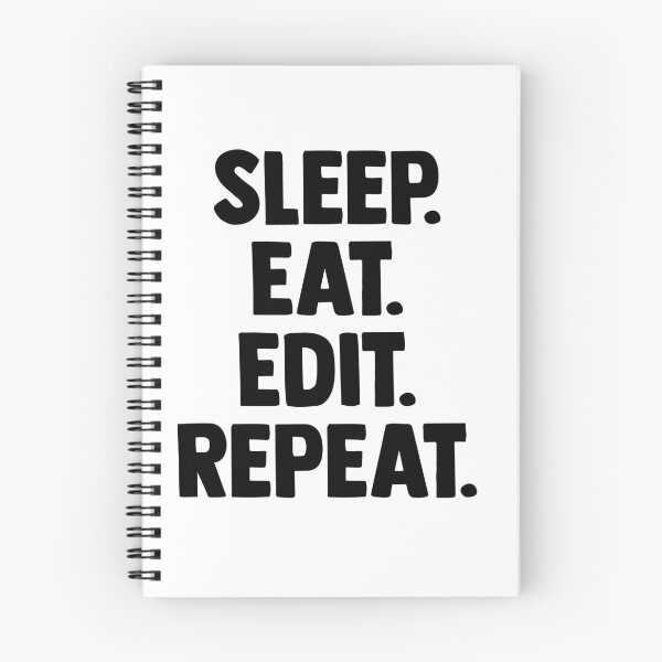 Item preview, Sleep. Eat. Edit. Repeat. designed and sold by DadFactory.