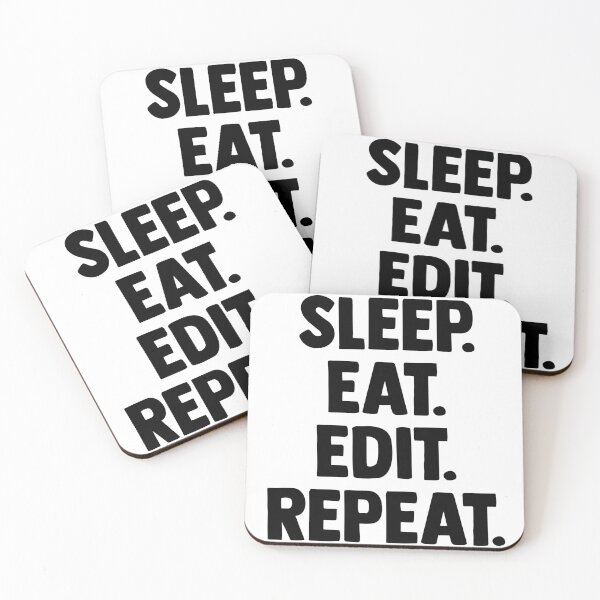 Item preview, Sleep. Eat. Edit. Repeat. designed and sold by DadFactory.