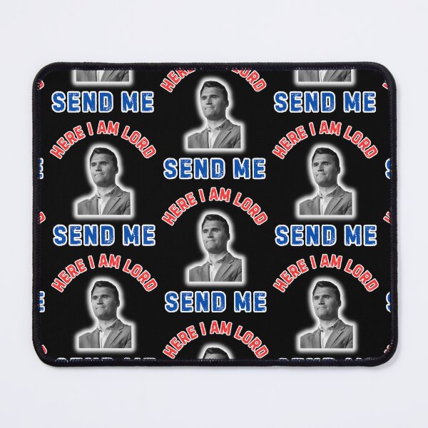 Item preview, Here I Am Lord Send Me Charlie Kirk  designed and sold by WoodburyLake.