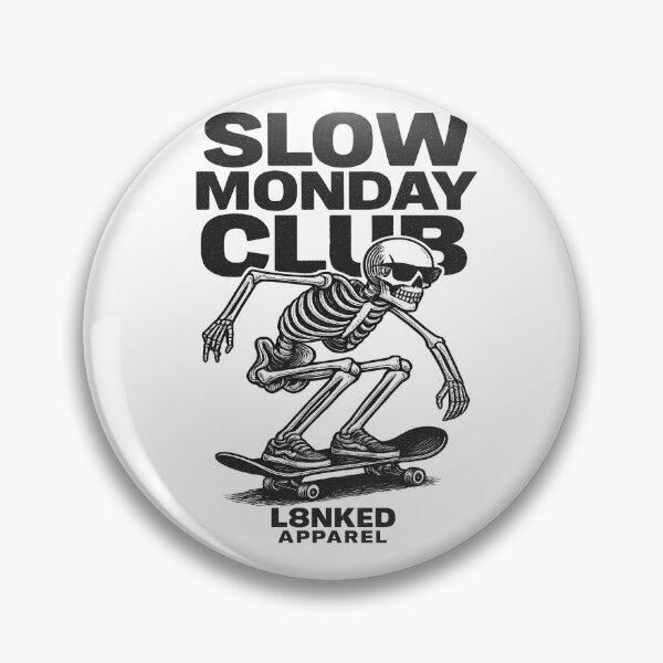 Item preview, L8NKED Slow Monday Club designed and sold by L8nked.