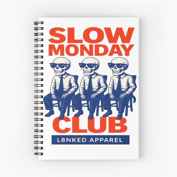 Item preview, L8NKED Slow Monday Club designed and sold by L8nked.