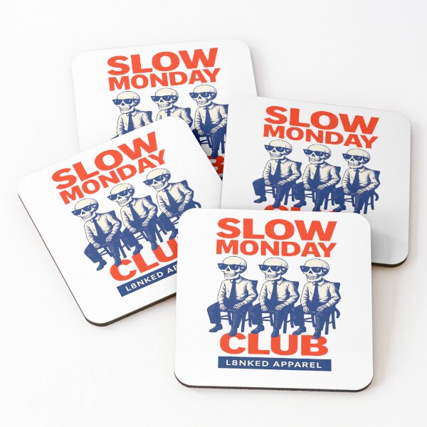 Item preview, L8NKED Slow Monday Club designed and sold by L8nked.