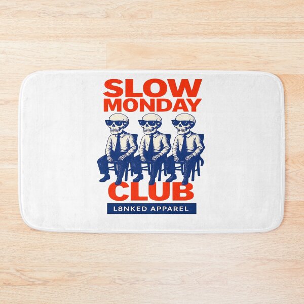 Item preview, L8NKED Slow Monday Club designed and sold by L8nked.