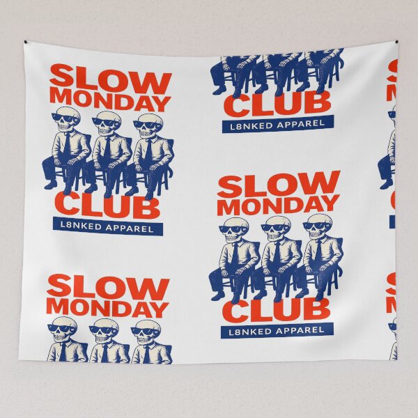 Item preview, L8NKED Slow Monday Club designed and sold by L8nked.